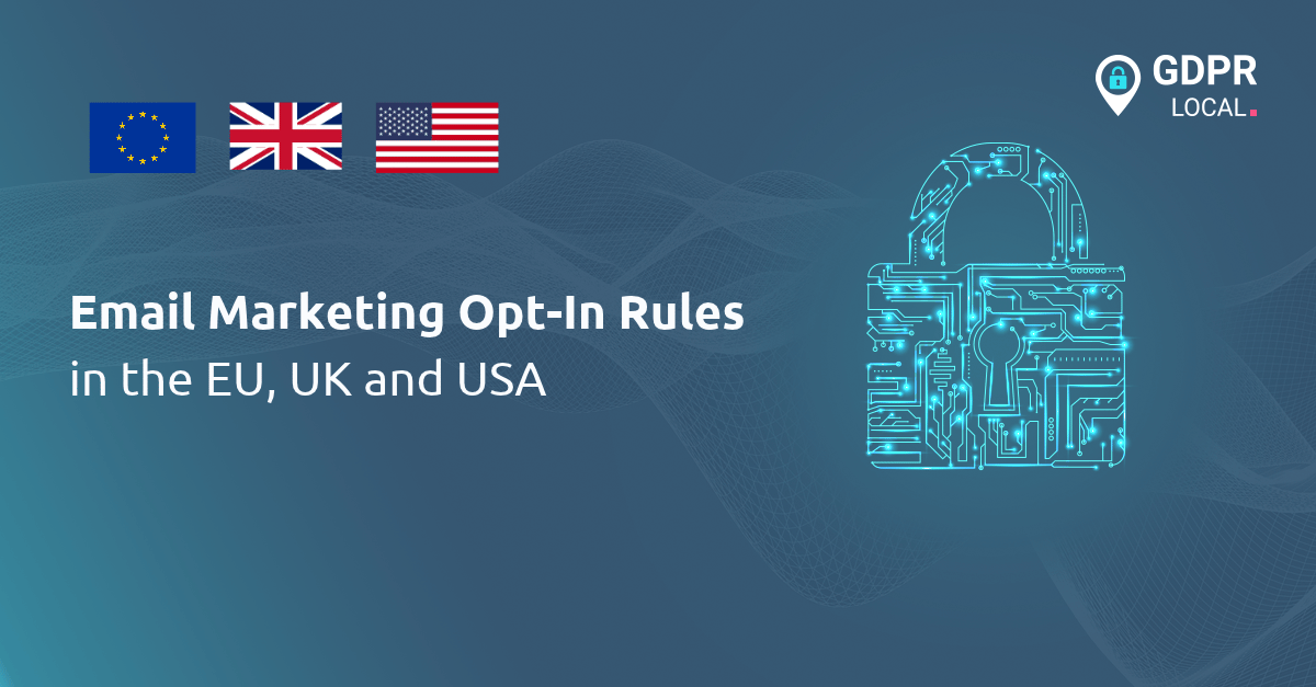 Email Marketing Opt-In Rules in the EU, UK and USA
