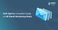 Soft Opt-in: Complete Guide to UK Email Marketing Rules - GDPR Local