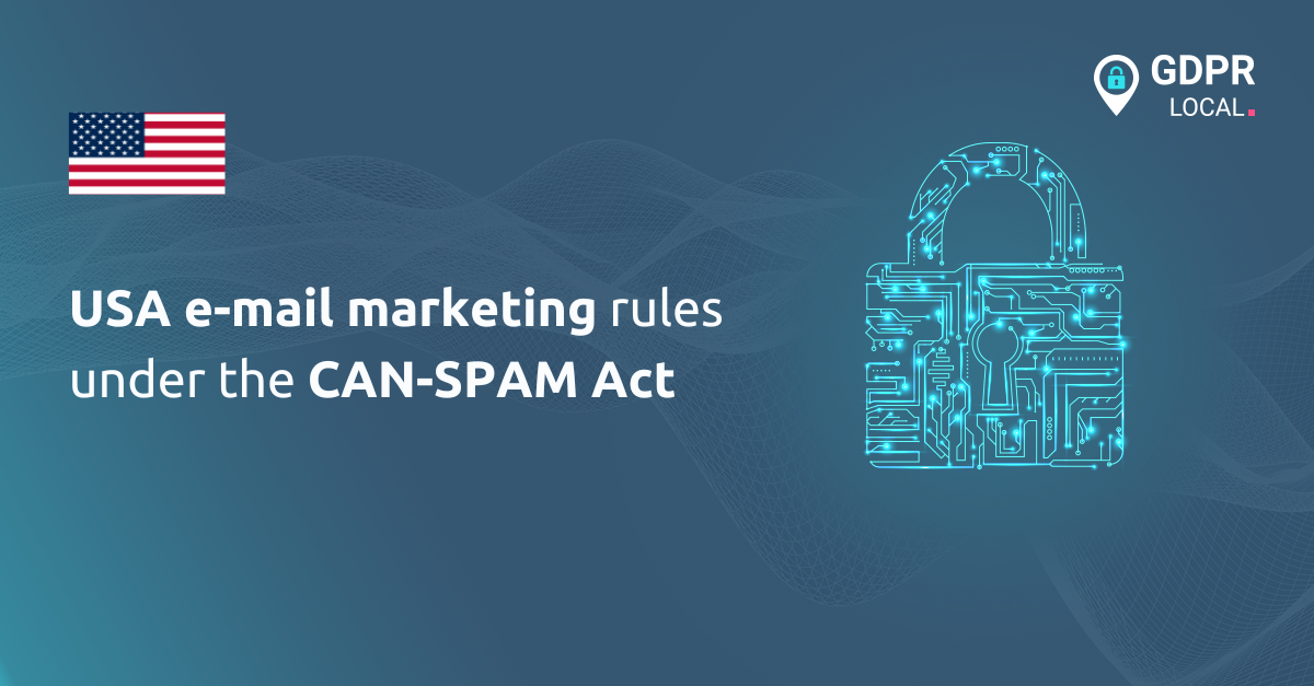 USA e-mail marketing rules under the CAN-SPAM Act