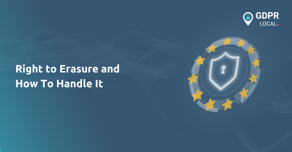 Right to Erasure and How To Handle It