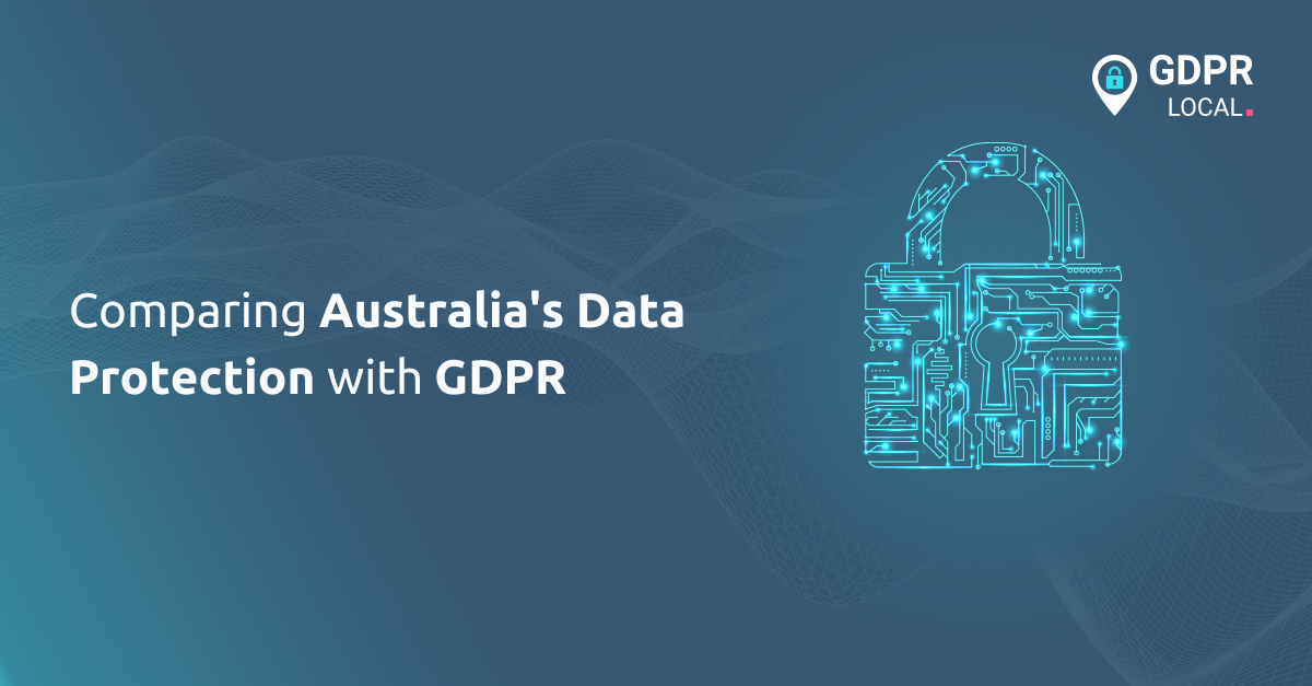 Comparing Australia's Data Protection with GDPR