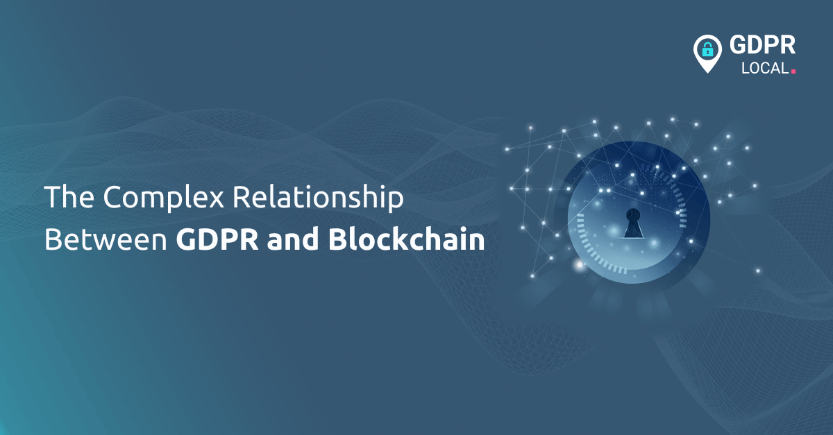 The Complex Relationship Between GDPR and Blockchain