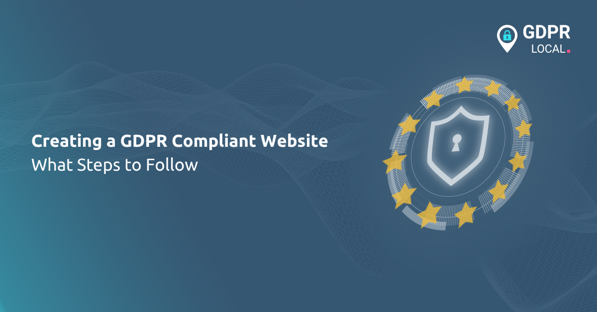 Creating a GDPR Compliant Website What Steps to Follow