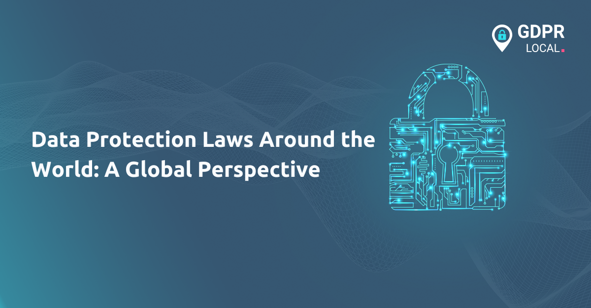 Data Protection Laws Around the World A Global Perspective