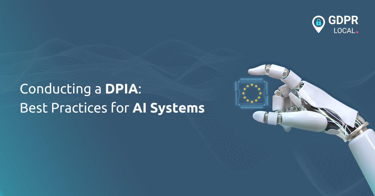 Conducting a DPIA Best Practices for AI Systems