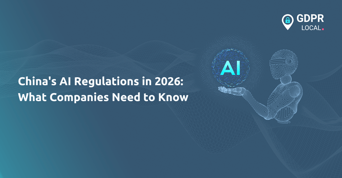 China's AI Regulations in 2026 What Companies Need to Know