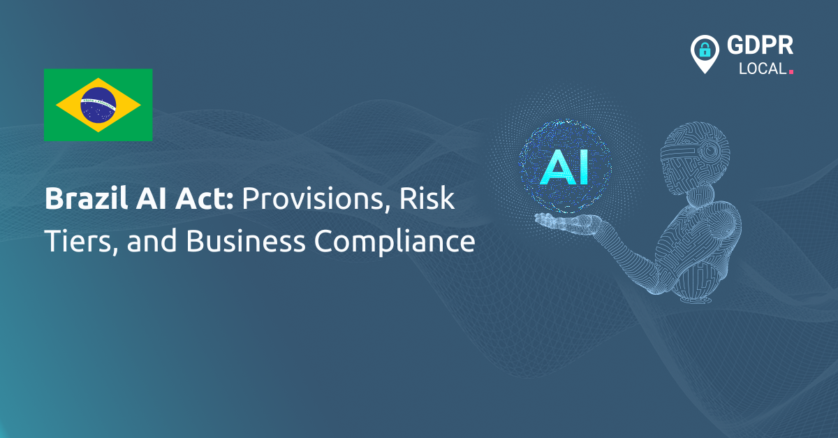 Brazil AI Act Key Provisions, Risk Tiers, and Business Compliance