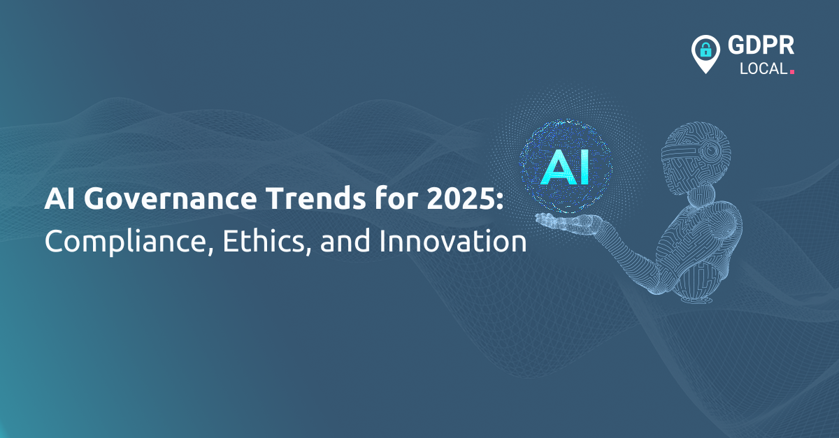 Top AI governance trends for 2025 Compliance, Ethics, and Innovation