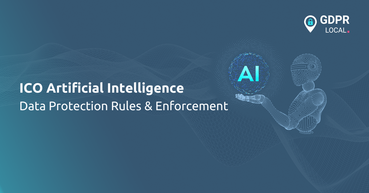 ICO Artificial Intelligence Data Protection Rules & Enforcement