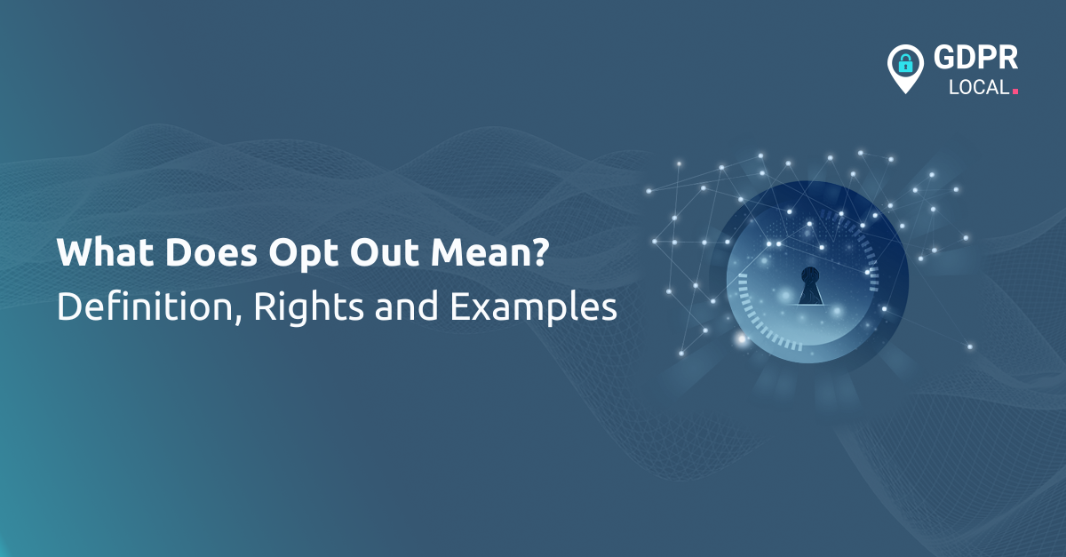 What Does Opt Out Mean Definition, Rights and Examples