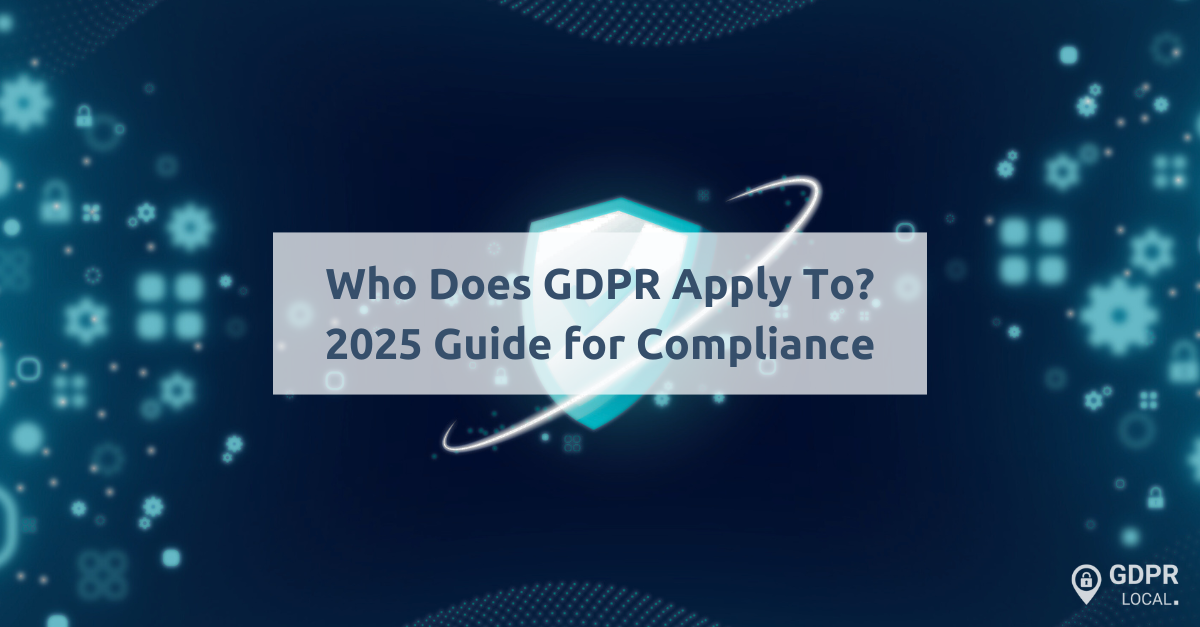 GDPR applies to all organizations processing personal data of EU residents, regardless of their location, extending its reach globally to ensure robust data protection. 2025 Guide for GDPR compliance