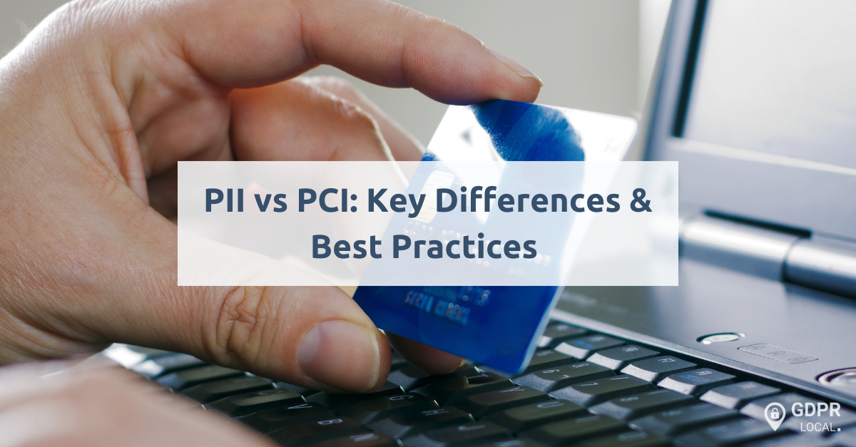 PII vs PCI Key Differences & Best Practices