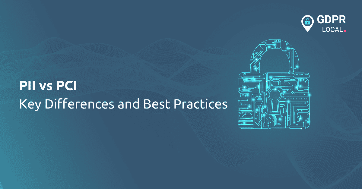 PII vs PCI - Key Differences and Best Practices