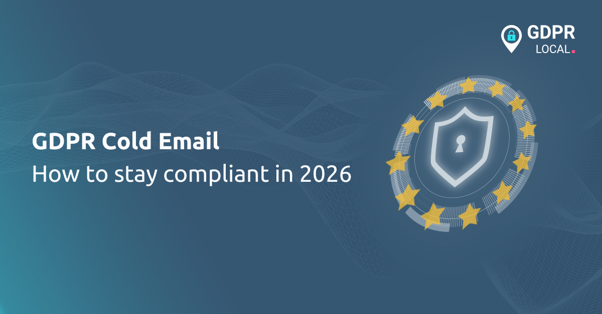 GDPR Cold Email How to stay compliant in 2026