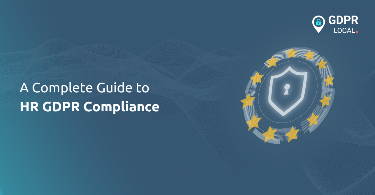A Complete Guide to HR GDPR Compliance