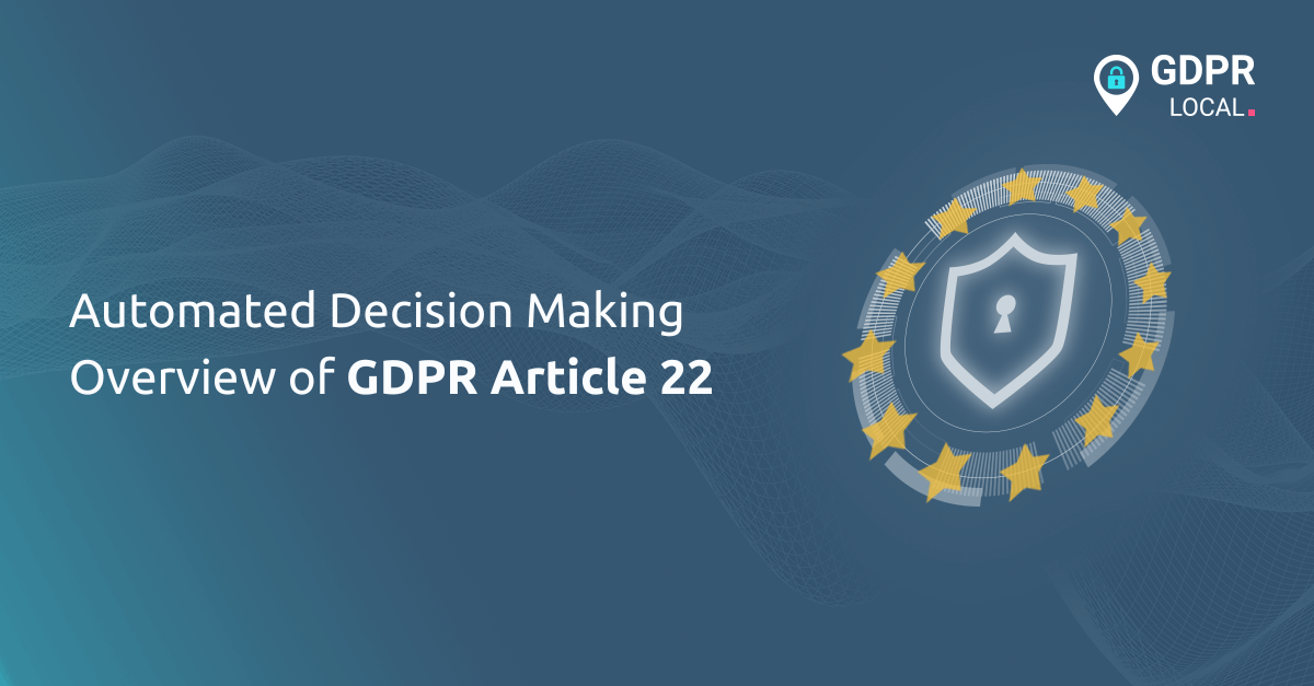 Automated Decision Making Overview of GDPR Article 22