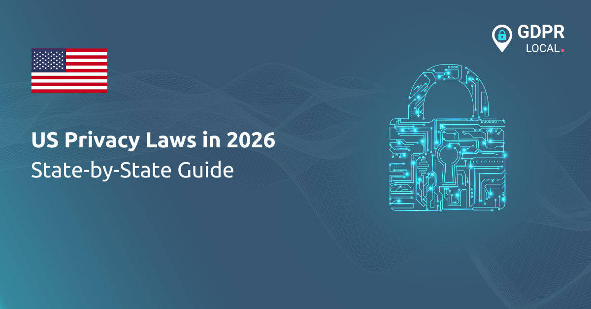 US Privacy Laws in 2026 State-by-State Guide
