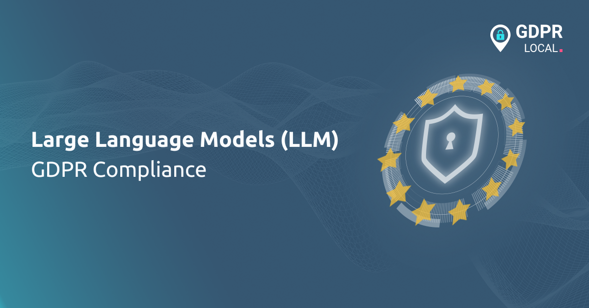 Large Language Models (LLM) GDPR Compliance