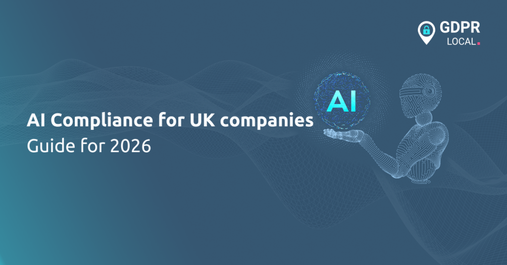 AI Compliance for UK companies: Guide for 2026 - GDPR Local