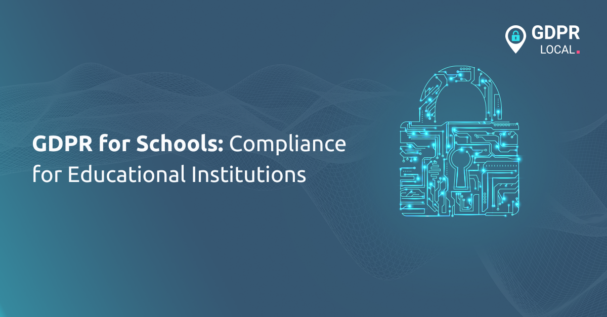 GDPR for Schools Compliance for Educational Institutions