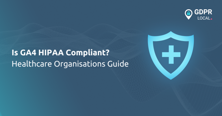 Is GA4 HIPAA Compliant Healthcare Organisations Guide